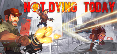 Download Not Dying Today pc game