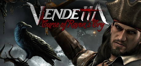 Download Vendetta - Curse of Raven's Cry pc game
