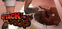 ATTACK OF THE EVIL POOP