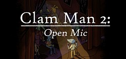 Clam Man 2: Open Mic