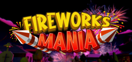 Download Fireworks Mania - An Explosive Simulator pc game