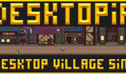 Download Desktopia: A Desktop Village Simulator pc game for free torrent