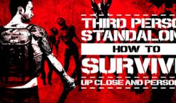 Download How To Survive: Third Person Standalone pc game for free torrent
